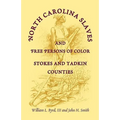 North Carolina Slaves and Free Persons of Color: Stokes and Yadkin Counties - Paperback