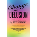 Change and Delusion - Paperback