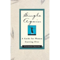 Single Again: A Guide for Women Starting Over - Paperback