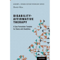 Disability-Affirmative Therapy: A Case Formulation Template for Clients with Disabilities - Paperback