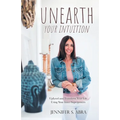 Unearth Your Intuition: Uplevel and Transform Your Life Using Your Inner Superpowers - Paperback