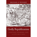 Godly Republicanism - Hardcover