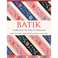 Batik, Traditional Textiles of Indonesia: From the Rudolf Smend & Donald Harper Collections - Hardcover