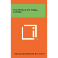 The World of Willa Cather - Hardcover