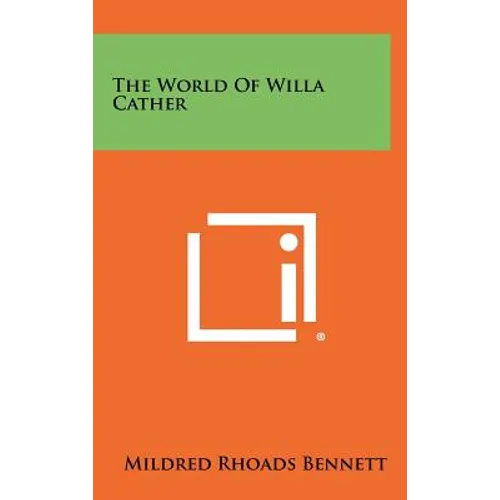 The World of Willa Cather - Hardcover