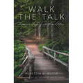 Walk the Talk: Living a Life of Faith in Action - Paperback