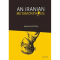 An Iranian Metamorphosis - Paperback