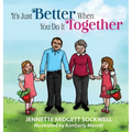 It's Just Better When You Do It Together - Hardcover