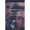 Marriage - The Great Adventure - Paperback