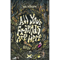 All Your Friends are Here - Paperback