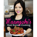 Maangchi's Real Korean Cooking: Authentic Dishes for the Home Cook - Hardcover