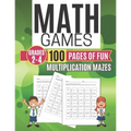Math Games MULTIPLICATION MAZES 100 Pages of Fun Grades 2-4 - Paperback