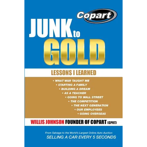 Junk to Gold: From Salvage to the World's Largest Online Auto Auction - Paperback