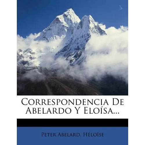 Correspondencia De Abelardo Y Eloísa... - Paperback