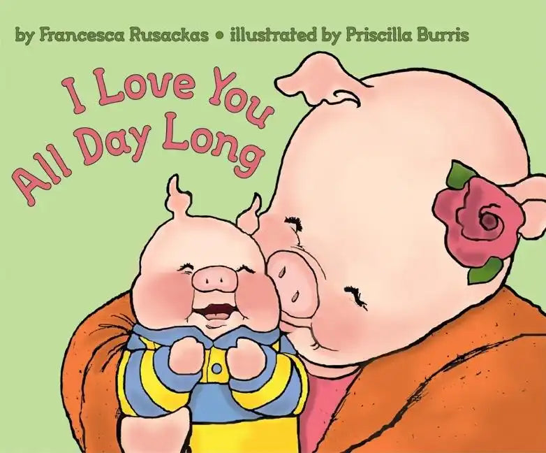 I Love You All Day Long - Paperback