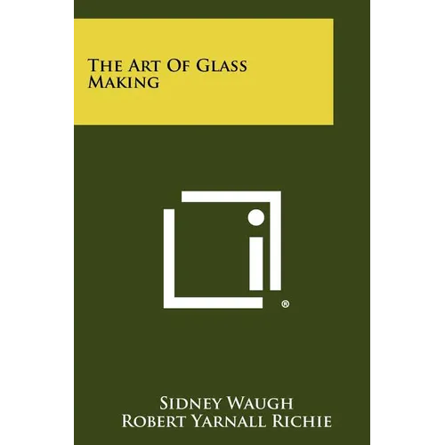 The Art of Glass Making - Paperback