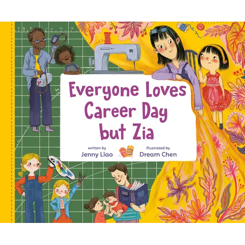 Everyone Loves Career Day But Zia: A Zia Story - Hardcover