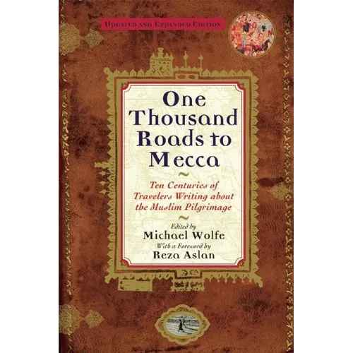 One Thousand Roads to Mecca: (Updated with New Material) - Paperback