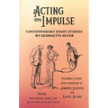Acting on Impulse - Contemporary Short Stories by Georgette Heyer - Paperback