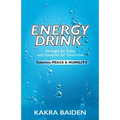 Energy Drink: Calories: Peace and Humility - Paperback