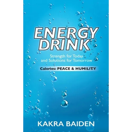 Energy Drink: Calories: Peace and Humility - Paperback