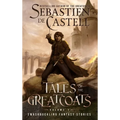 Tales of the Greatcoats Vol. 1 - Hardcover