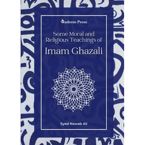 Some Moral and Religious Teachings of Imam Ghazali - Paperback
