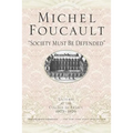 Society Must Be Defended: Lectures at the Collhge de France, 1975-76 - Paperback