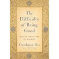 Difficulty of Being Good: On the Subtle Art of Dharma - Paperback