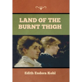 Land of the Burnt Thigh - Hardcover