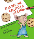 Si Le Das Una Galletita a Un Ratón: If You Give a Mouse a Cookie (Spanish Edition) - Hardcover