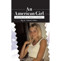 An American Girl: Based on a true story - Hardcover