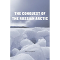 Conquest of the Russian Arctic - Hardcover