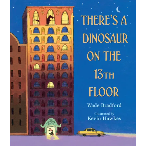 There's a Dinosaur on the 13th Floor - Hardcover