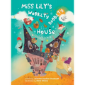 Miss Lily's Wobbilty Bobbilty House - Hardcover