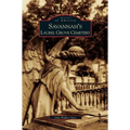 Savannah's Laurel Grove Cemetery - Hardcover