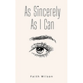 As Sincerely As I Can - Paperback