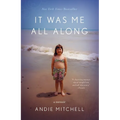 It Was Me All Along: A Memoir - Paperback