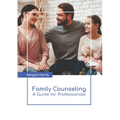 Family Counseling: A Guide for Professionals - Hardcover