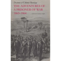 The Adventures of a Prisoner of War, 1863-1864 - Paperback