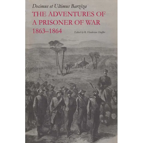The Adventures of a Prisoner of War, 1863-1864 - Paperback