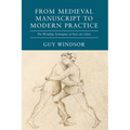 From Medieval Manuscript to Modern Practice: The Wrestling Techniques of Fiore dei Liberi - Paperback