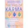 The End of Karma: 40 Days to Perfect Peace, Tranquility, and Joy - Paperback