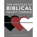 The Process of Biblical Heart Change - Paperback
