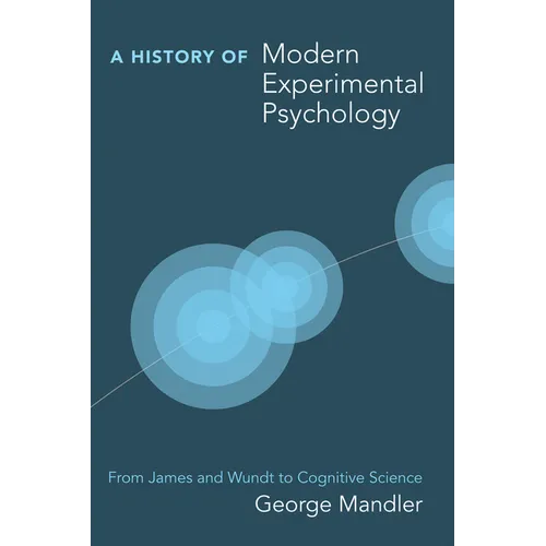 A History of Modern Experimental Psychology: From James and Wundt to Cognitive Science - Paperback