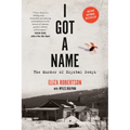 I Got a Name: The Murder of Krystal Senyk - Paperback