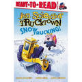 Snow Trucking!: Ready-To-Read Level 1 - Paperback