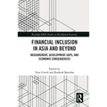 Financial Inclusion in Asia and Beyond: Measurement, Development Gaps, and Economic Consequences - Paperback