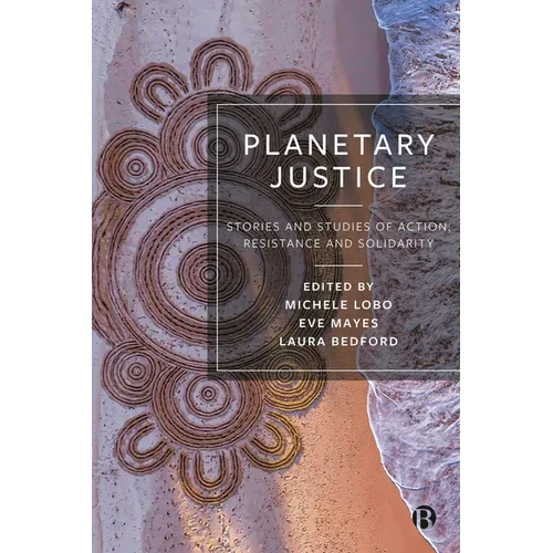 Planetary Justice: Stories and Studies of Action, Resistance and Solidarity - Paperback