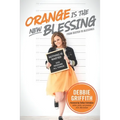 Orange Is the New Blessing - Paperback